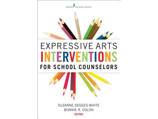 Expressive Arts Interventions for School Counselors