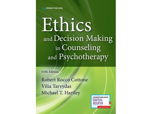 Ethics and Decision Making in Counseling and Psychotherapy