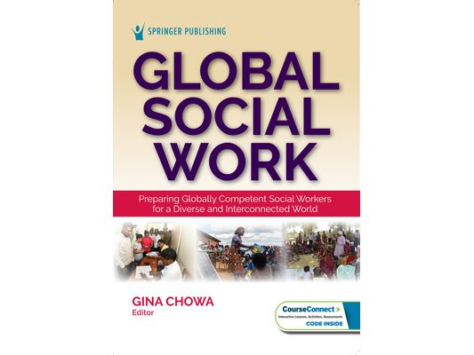 Global Social Work: Preparing Globally Competent Social Workers for a Diverse and Interconnected World