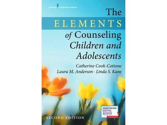 The Elements of Counseling Children and Adolescents