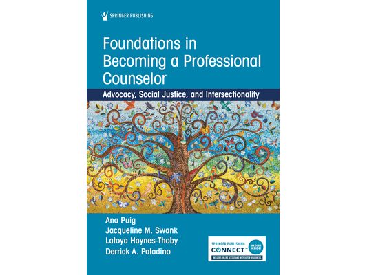Foundations in Becoming a Professional Counselor: Advocacy, Social Justice, and Intersectionality