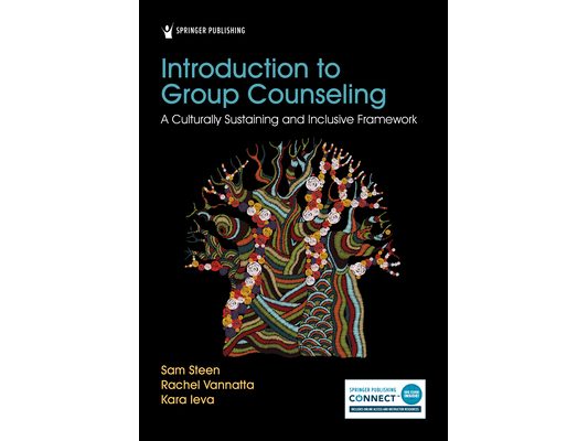 Introduction to Group Counseling: A Culturally Sustaining and Inclusive Framework