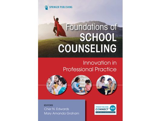 Foundations of School Counseling: Innovation in Professional Practice