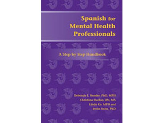 Spanish for Mental Health Professionals: A Step by Step Handbook [With CDROM]
