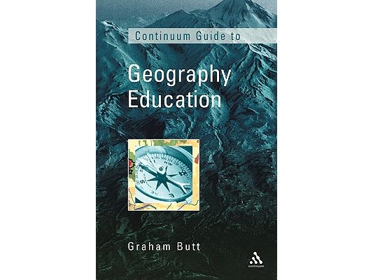 Continuum Guide to Geographical Education