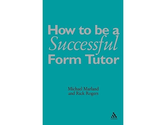 How to Be a Successful Form Tutor