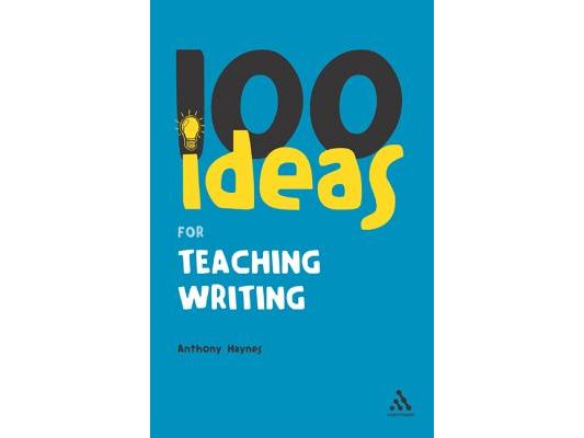 100 Ideas for Teaching Writing