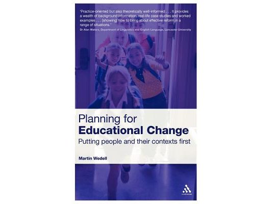 Planning for Educational Change: Putting People and Their Contexts First