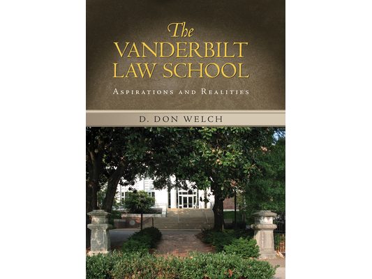 The Vanderbilt Law School: Aspirations and Realities