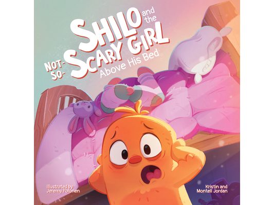 Shilo and the Not-So-Scary Girl Above His Bed: A Book about Overcoming Fear with Faith