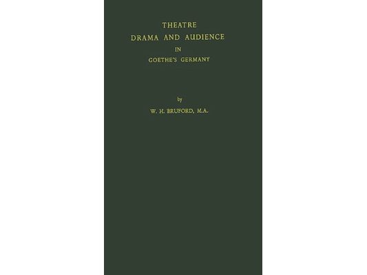 Theatre, Drama, and Audience in Goethe's Germany