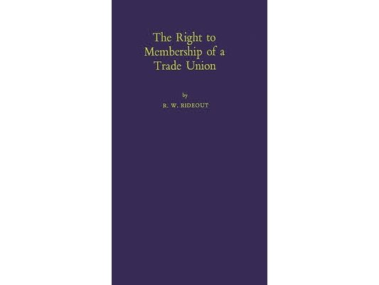 The Right to Membership of a Trade Union