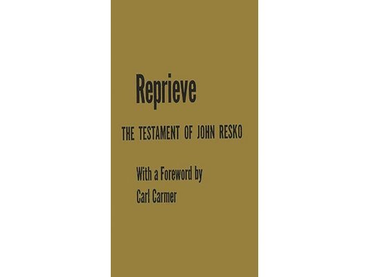 Reprieve: The Testament of John Resko