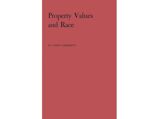 Property Values and Race: Studies in Seven Cities