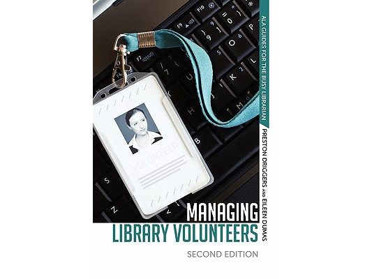 Managing Library Volunteers: 2nd Ed.