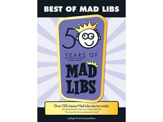 Best of Mad Libs: Over 125 Classic Mad Libs Stories Inside