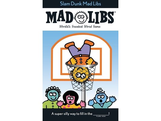 Slam Dunk Mad Libs: World's Greatest Word Game about Basketball