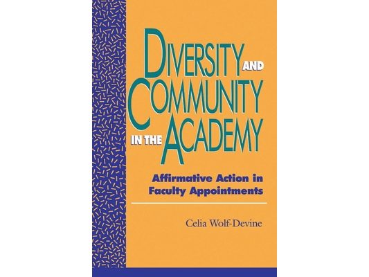 Diversity and Community in the Academy: Affirmative Action in Faculty Appointments