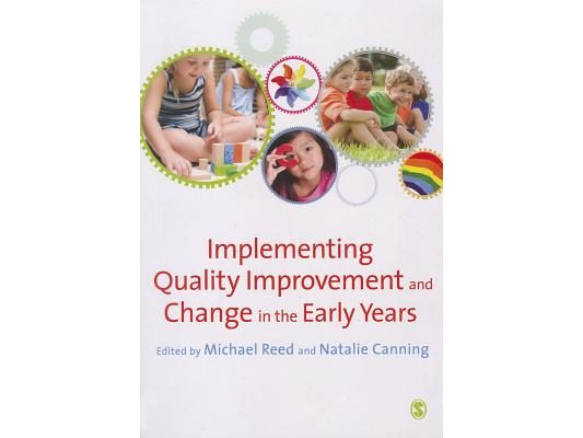 Implementing Quality Improvement & Change in the Early Years