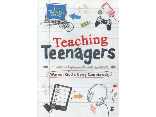 Teaching Teenagers: A Toolbox for Engaging and Motivating Learners