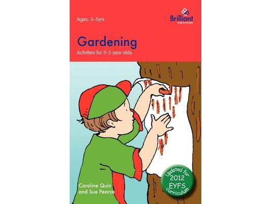 Gardening: Activities for 3-5 Year Olds - 2nd Edition
