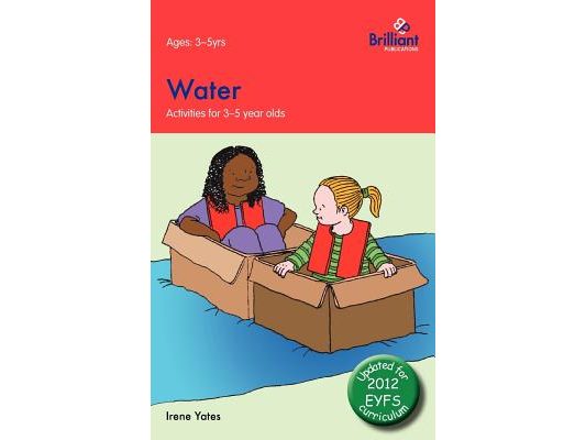 Water: Activities for 3-5 Year Olds - 2nd Edition