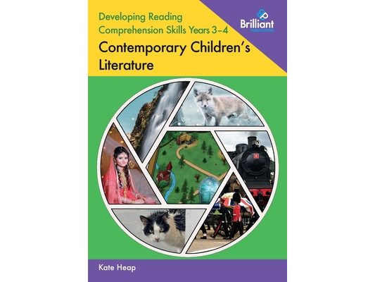 Developing Reading Comprehension Skills Years 3-4: Contemporary Children's Literature