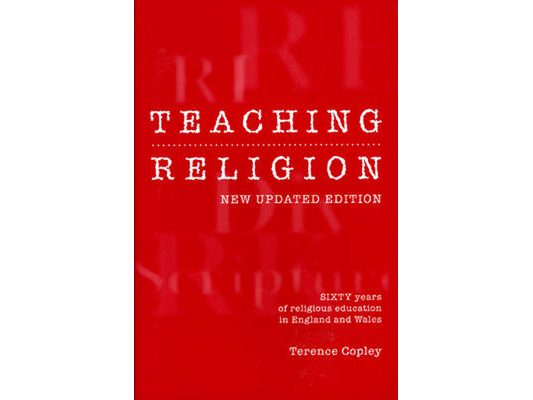 Teaching Religion (New Updated Edition): Sixty Years of Religious education in England and Wales