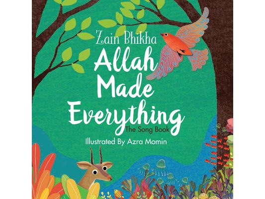 Allah Made Everything: The Song Book