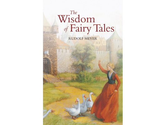 The Wisdom of Fairy Tales