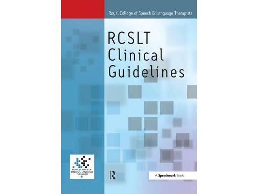 Royal College of Speech & Language Therapists Clinical Guidelines