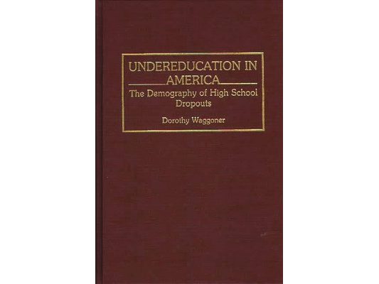 Undereducation in America: The Demography of High School Dropouts