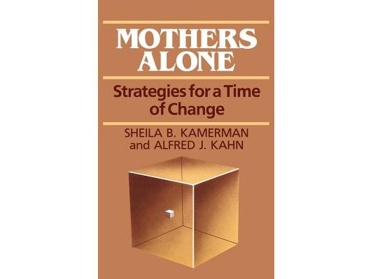 Mothers Alone: Strategies for a Time of Change