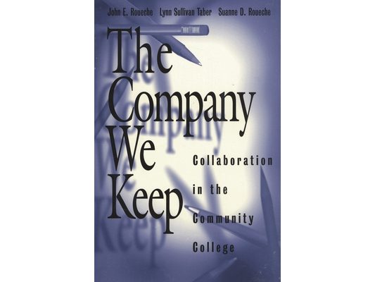 Company We Keep: Collaboration in the Community College