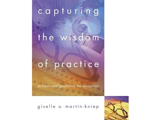 Capturing the Wisdom of Practice: Professional Portfolios for Educators