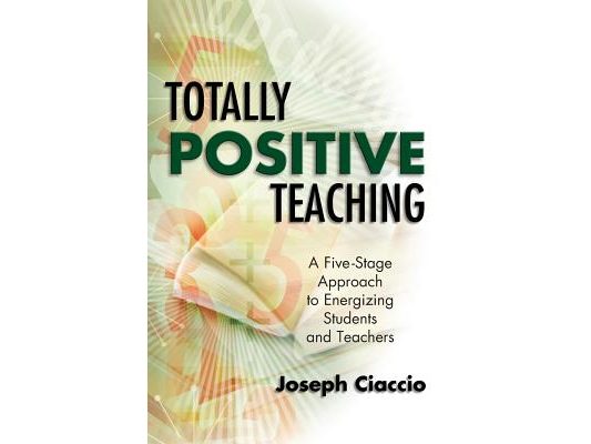 Totally Positive Teaching: A Five-Stage Approach to Energizing Students and Teachers