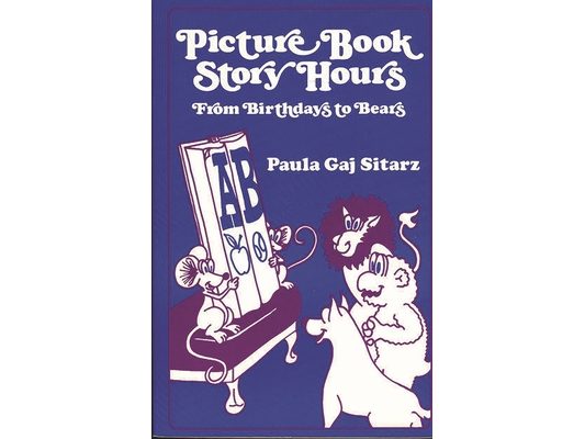 Picture Book Story Hours: From Birthdays to Bears