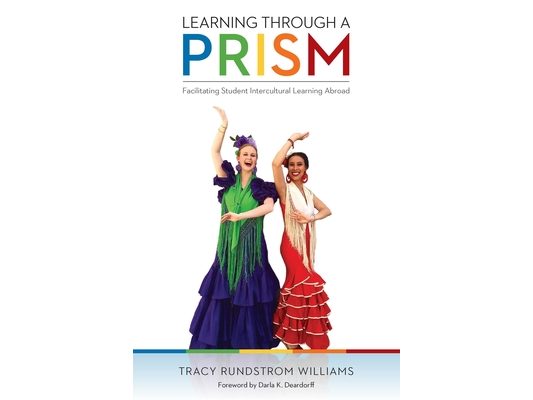 Learning Through a Prism: Facilitating Student Intercultural Learning Abroad