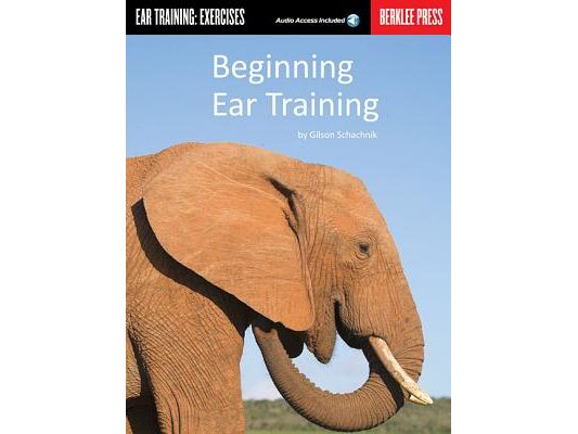 Beginning Ear Training Berklee Guide Play by Ear and Improve Musical Memory Ear Training Exercises for All Instruments Includes Online Audio with Solf