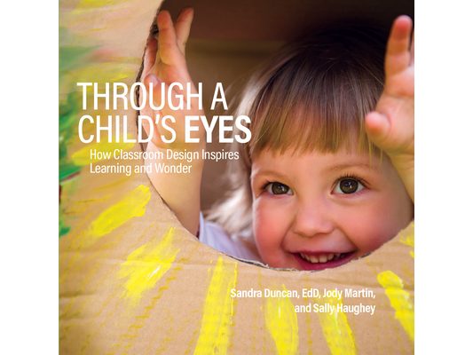 Through a Child's Eyes: How Classroom Design Inspires Learning and Wonder