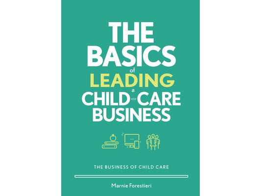 The Basics of Leading a Child-Care Business