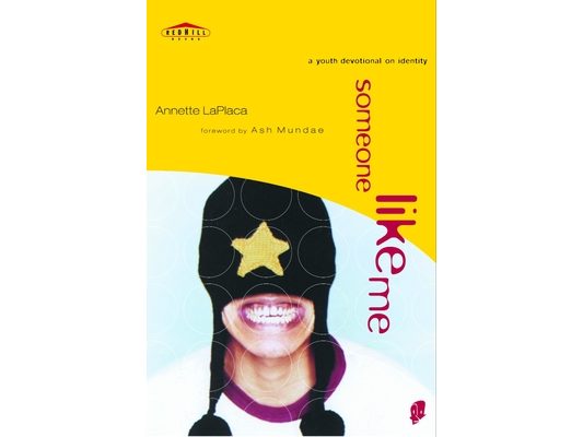 Someone Like Me: A Youth Devotional on Identity