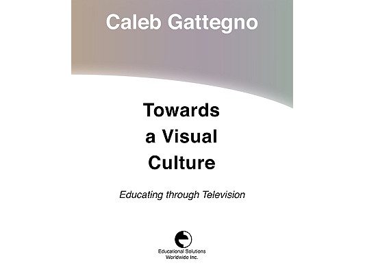 Towards a Visual Culture: Educating through Television