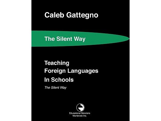 Teaching Foreign Languages in Schools The Silent Way