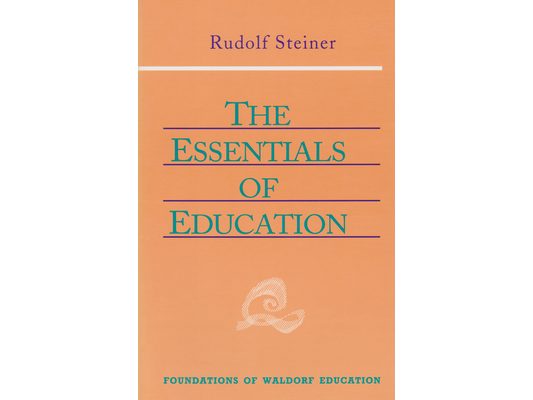 The Essentials of Education: (Cw 308) Volume 18