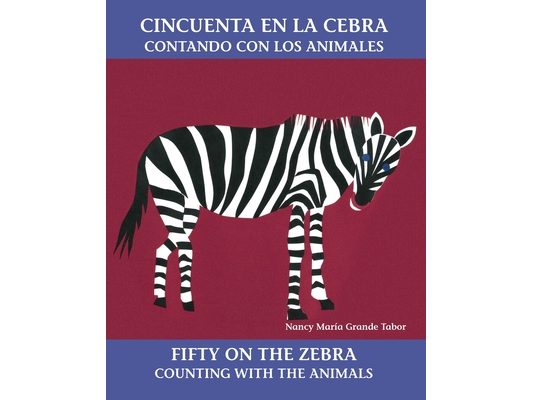 Cincuenta En La Cebra / Fifty on the Zebra (Spanish Bilingual Edition): Contando Con Los Animales