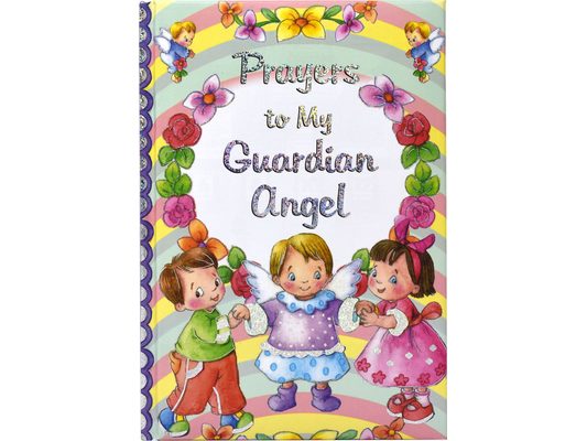Prayers to My Guardian Angel