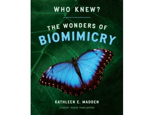 Who Knew?: The Wonders of Biomimicry