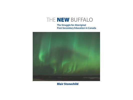The New Buffalo: The Struggle for Aboriginal Post-Secondary Education