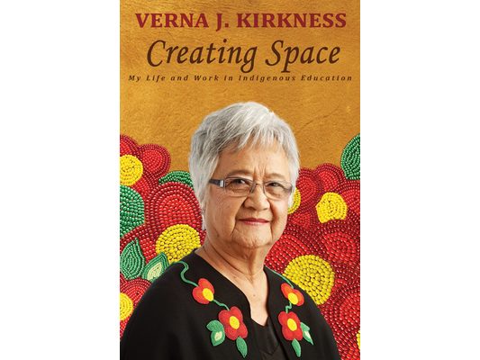 Creating Space: My Life and Work in Indigenous Education